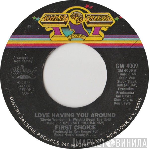 First Choice - Love Having You Around