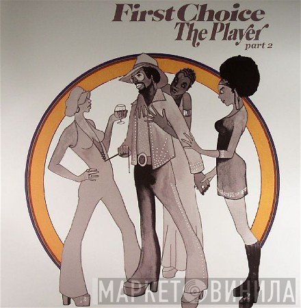 First Choice  - The Player Part 2