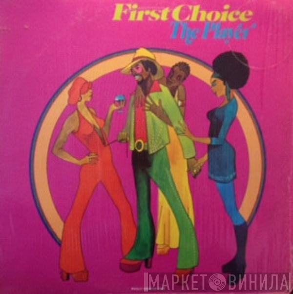 First Choice - The Player