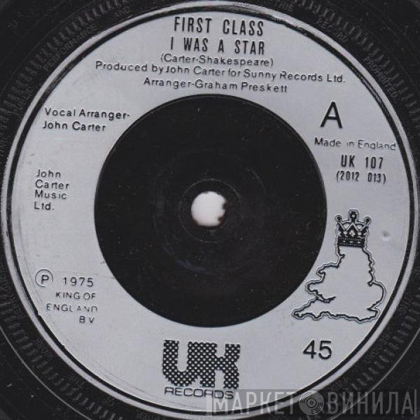 First Class  - I Was A Star