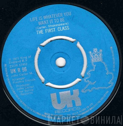 First Class  - Life Is Whatever You Want It To Be