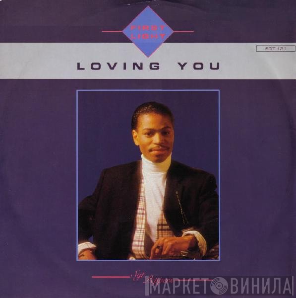 First Light   - Loving You