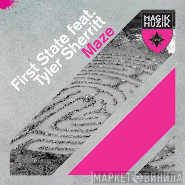First State Feat. Tyler Sherrit  - Maze