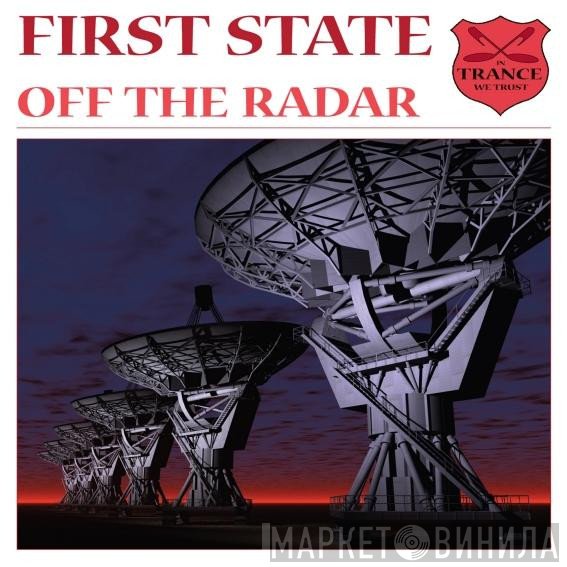 First State  - Off The Radar