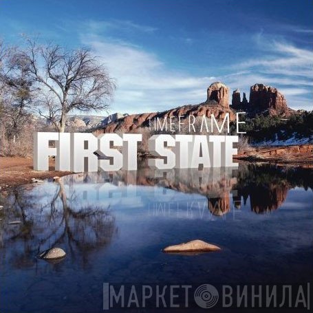 First State  - Time Frame
