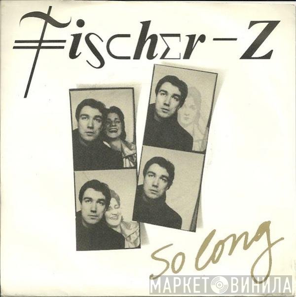 Fischer-Z - So Long