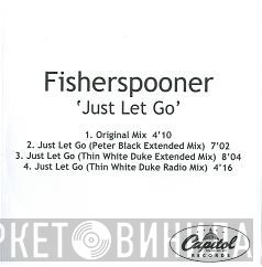 Fischerspooner  - Just Let Go