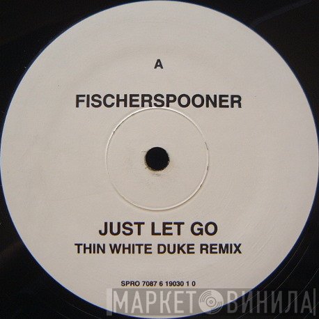 Fischerspooner  - Just Let Go