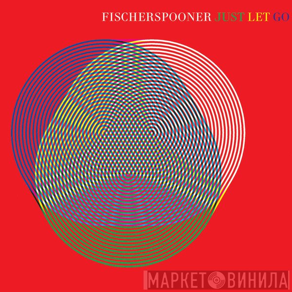Fischerspooner  - Just Let Go