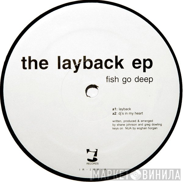 Fish Go Deep - The Layback EP