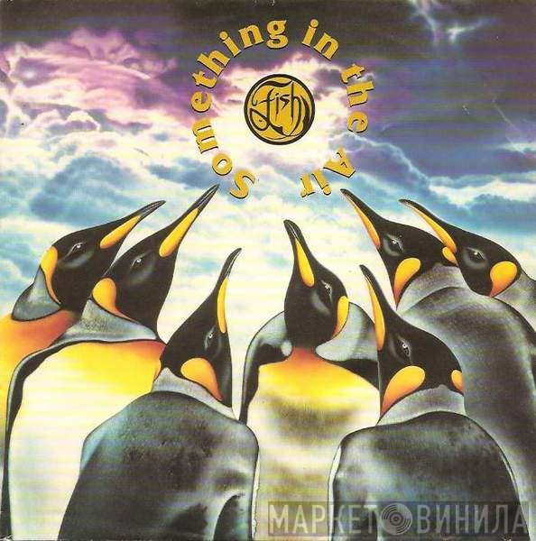 Fish  - Something In The Air