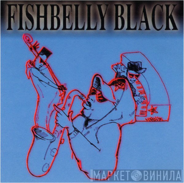 Fishbelly Black - Fishbelly Black