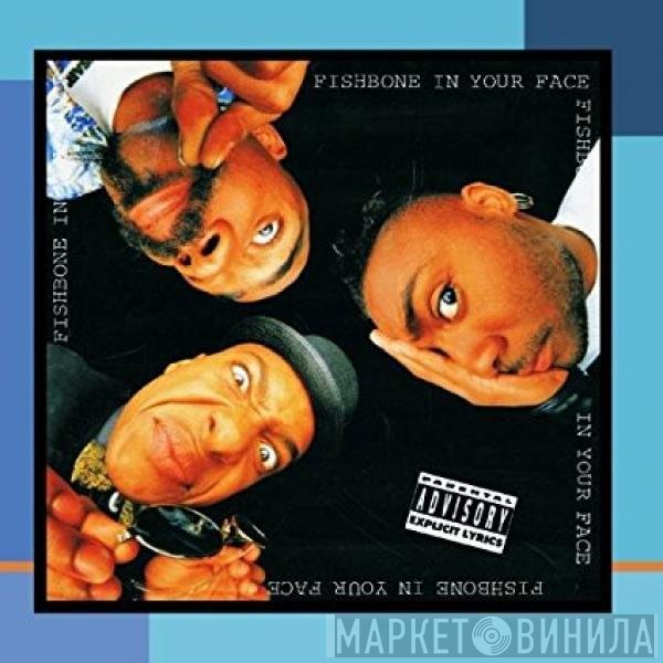 Fishbone  - In Your Face