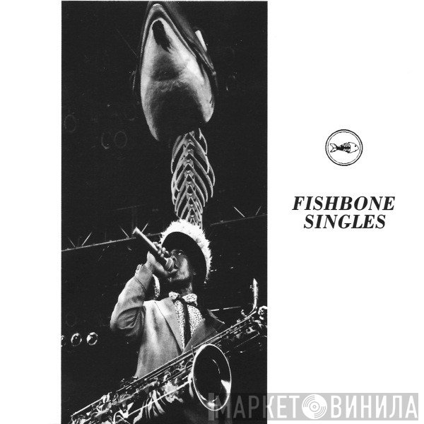 Fishbone  - Singles