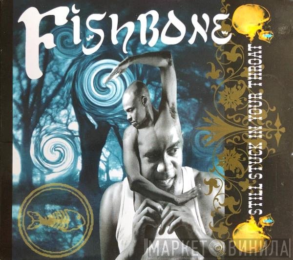 Fishbone  - Still Stuck In Your Throat