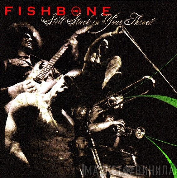 Fishbone  - Still Stuck In Your Throat