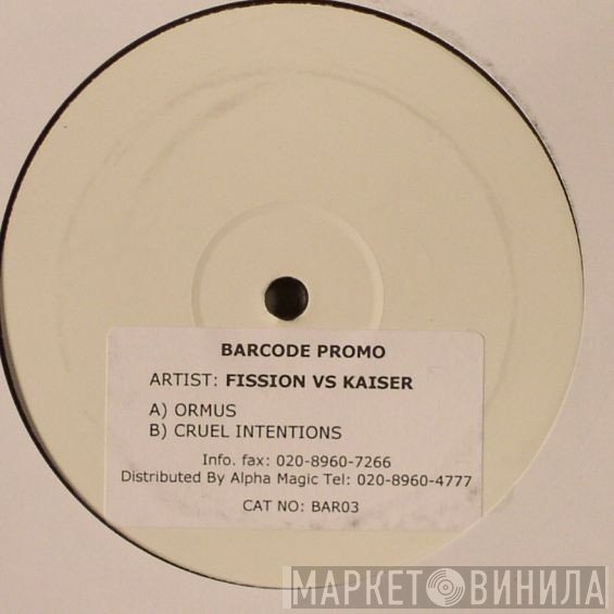 Fission, Kaiser - Ormus / Cruel Intentions