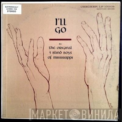 Five Blind Boys Of Mississippi  - I'll Go
