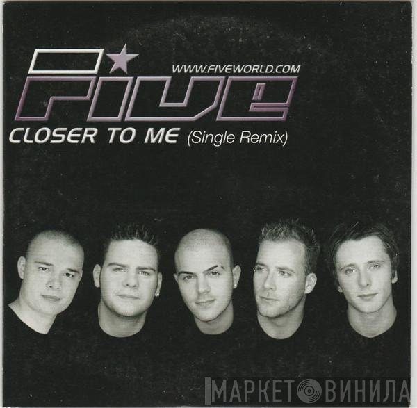 Five  - Closer To Me (Single Remix)