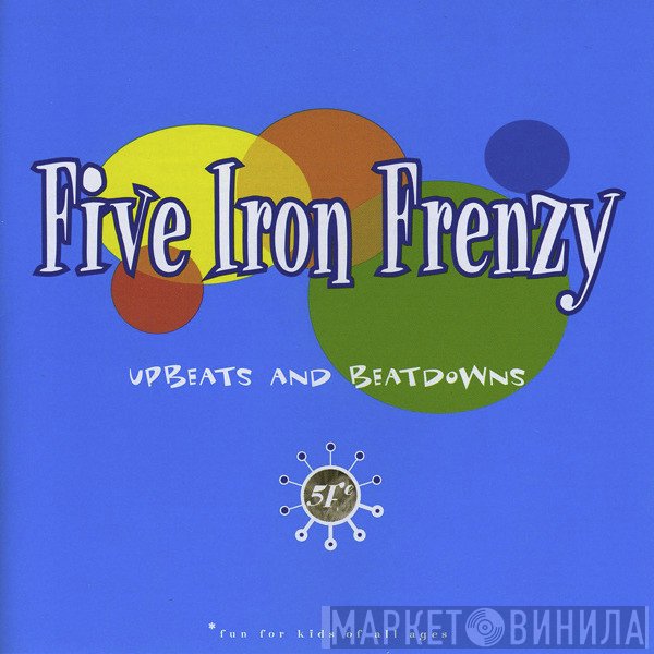 Five Iron Frenzy - Upbeats And Beatdowns