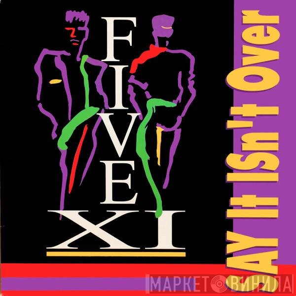 Five Xi - Say It Isn't Over