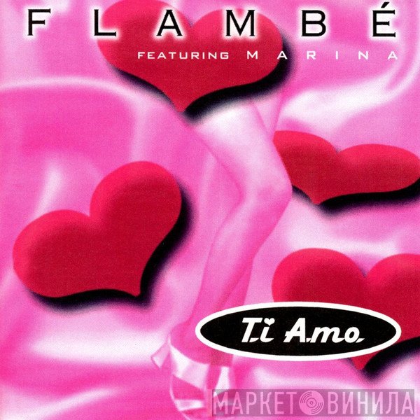 Flambé Featuring Marina   - Ti Amo