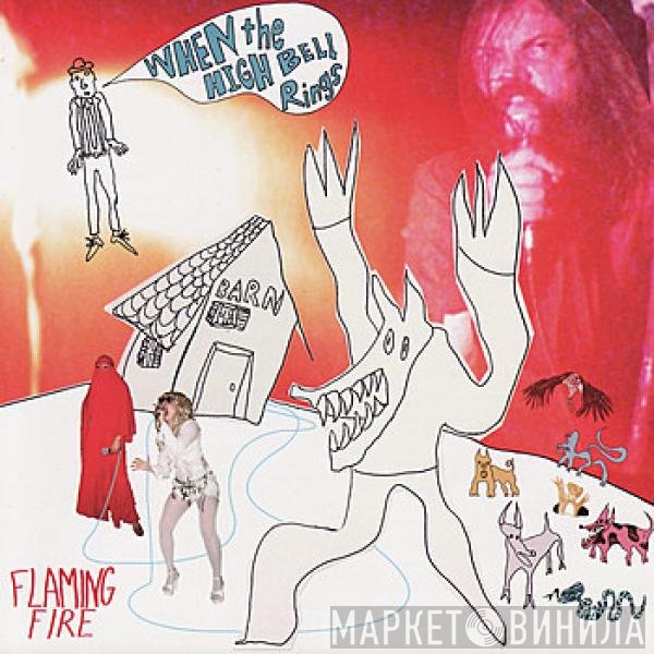 Flaming Fire  - When The High Bell Rings