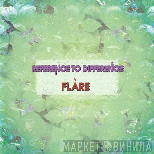 Flare  - Reference To Difference