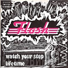 Flash   - Watch Your Step / Lifetime