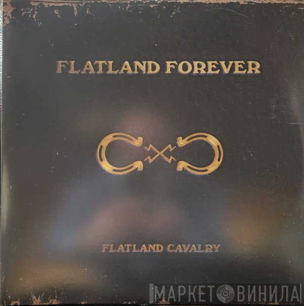 Flatland Cavalry - Flatland Forever