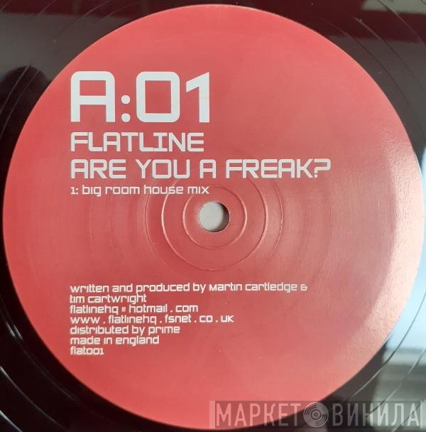 Flatline - Are You A Freak?