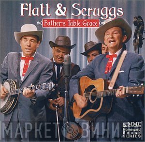 Flatt & Scruggs - Father's Table Grace