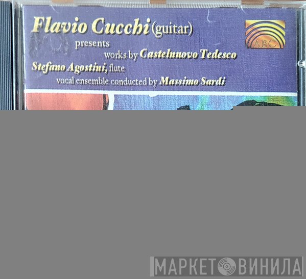 Flavio Cucchi - Flavio Cucchi Presents Works By Castelnuovo Tedesco