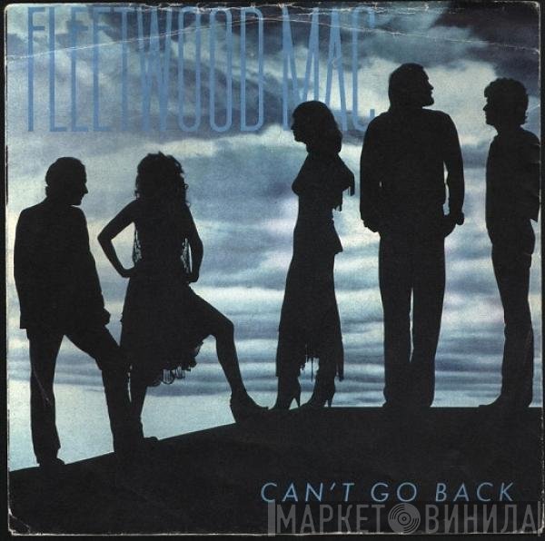 Fleetwood Mac  - Can't Go Back
