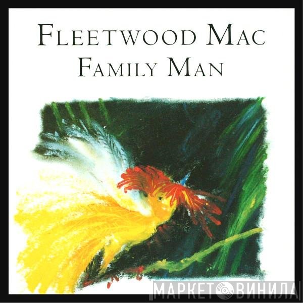 Fleetwood Mac  - Family Man