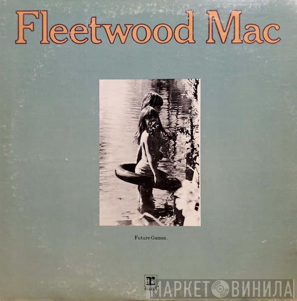 Fleetwood Mac  - Future Games