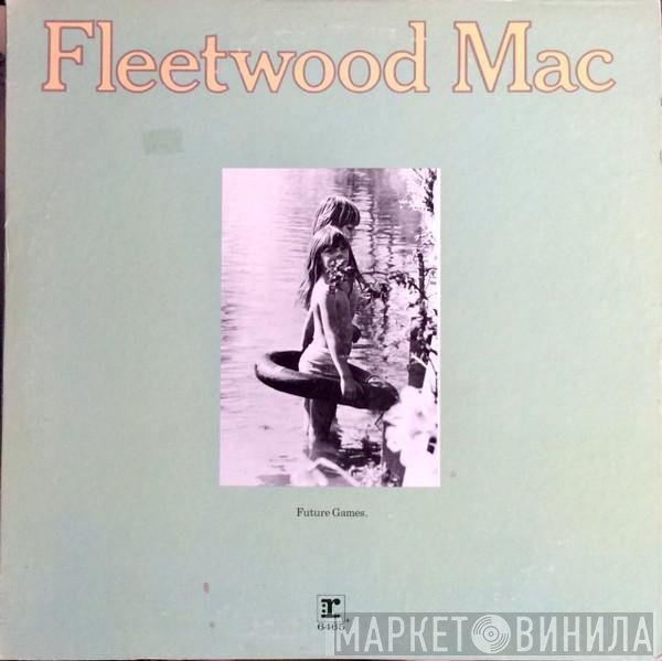 Fleetwood Mac  - Future Games