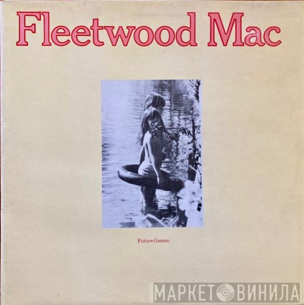 Fleetwood Mac - Future Games