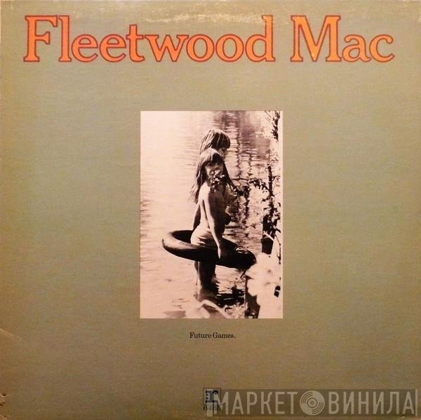 Fleetwood Mac  - Future Games