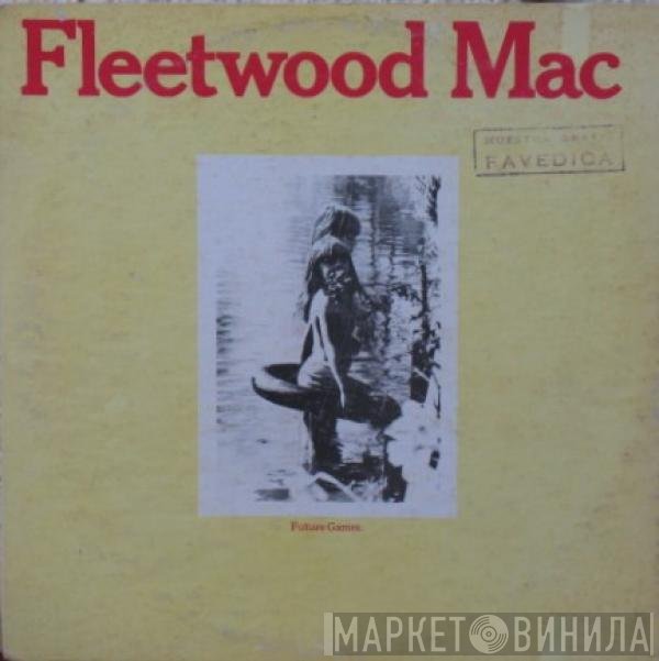 Fleetwood Mac  - Future Games