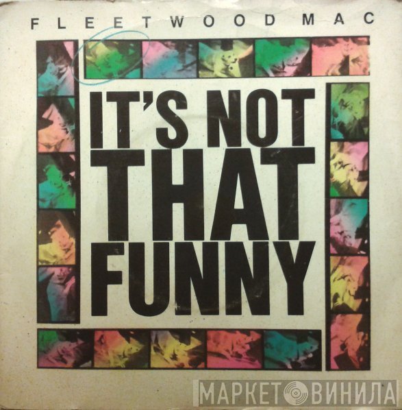 Fleetwood Mac  - It's Not That Funny