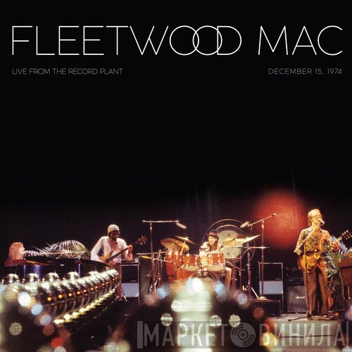 Fleetwood Mac - Live From The Record Plant 1974 December 15, 1974