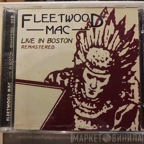 Fleetwood Mac  - Live In Boston (Remastered)