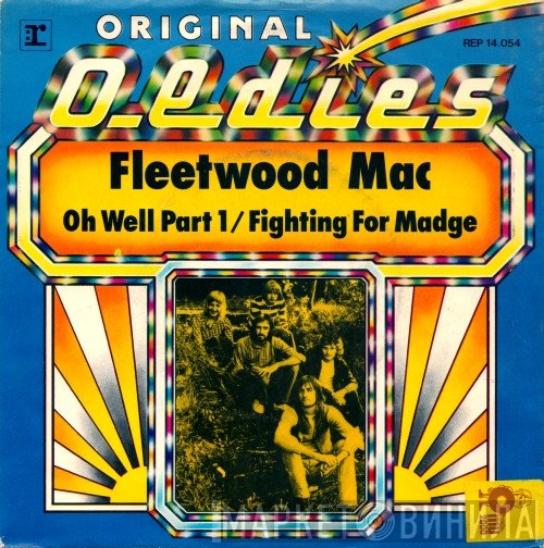 Fleetwood Mac - Oh Well Part 1 / Fighting For Madge