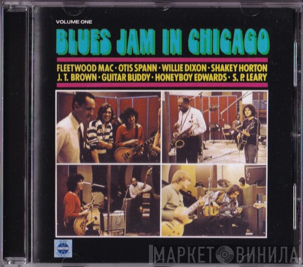 Fleetwood Mac, Otis Spann, Willie Dixon, Walter Horton, J.T. Brown, Buddy Guy, David "Honeyboy" Edwards, S.P. Leary - Blues Jam In Chicago - Volume One