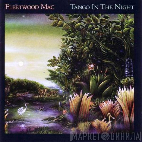 Fleetwood Mac - Tango In The Night
