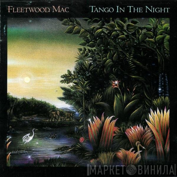 Fleetwood Mac  - Tango In The Night
