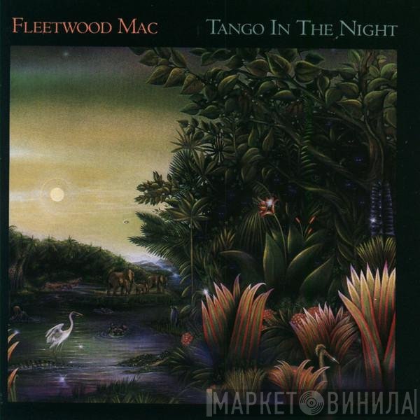 Fleetwood Mac  - Tango In The Night