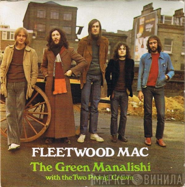 Fleetwood Mac - The Green Manalishi (With The Two Prong Crown)