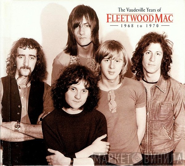 Fleetwood Mac - The Vaudeville Years Of Fleetwood Mac 1968 To 1970